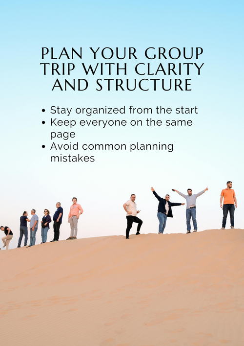 The Group Trip Blueprint: How to plan a group trip without the stress, confusion, or chaos